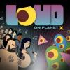 LOUD On Planet X Box Art Front